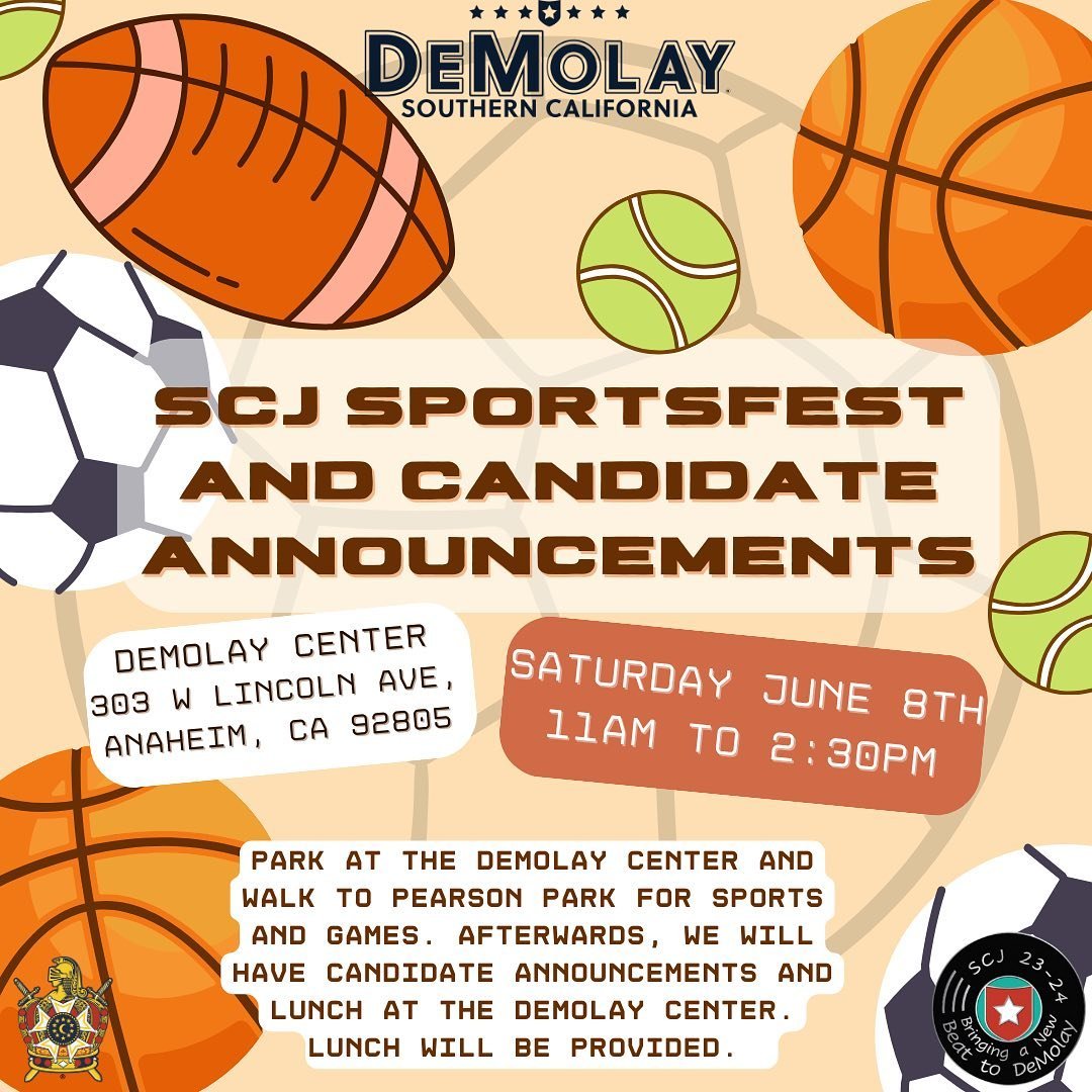 Hello SCJ!! Saturday, June 8th from 11am to 2:30pm is Sportsfest and Candidate Announcements. Parking is at the DeMolay Center and we will walk to Pearson Park and then return to the DeMolay Center for Lunch and Candidate Announcements. Lunch will be
