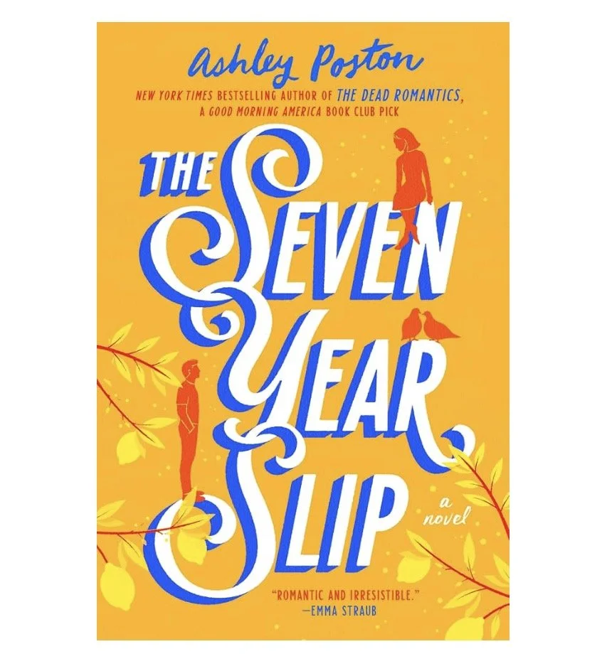BOOK: The Seven Year Slip - Ashley Poston