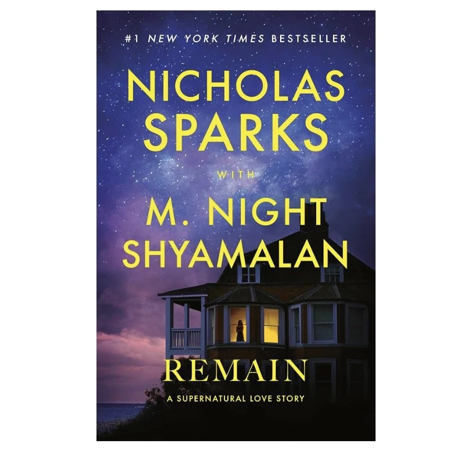 BOOK: Remain: A Supernatural Love Story - Nicholas Sparks & M. Night Shyamalan