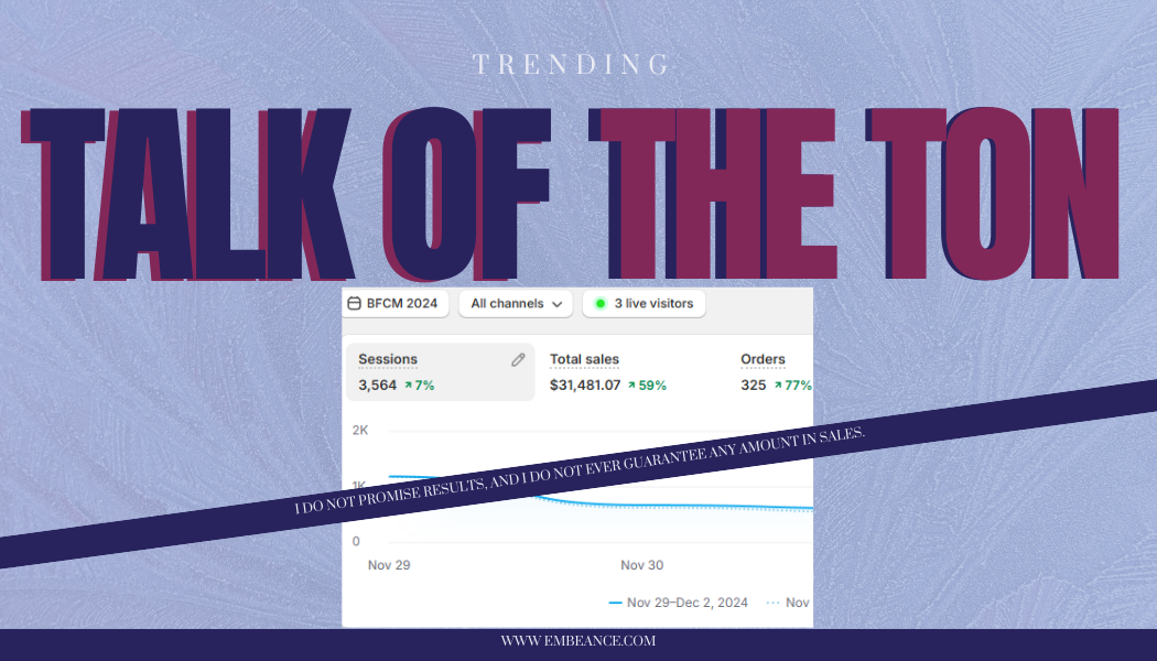Talk of The Town Community Management & Shopify Store Results For Black Friday Marketing & Cyber Monday Weekend Campaigns At EmBeance With Misty Burrell (No Guarantees)