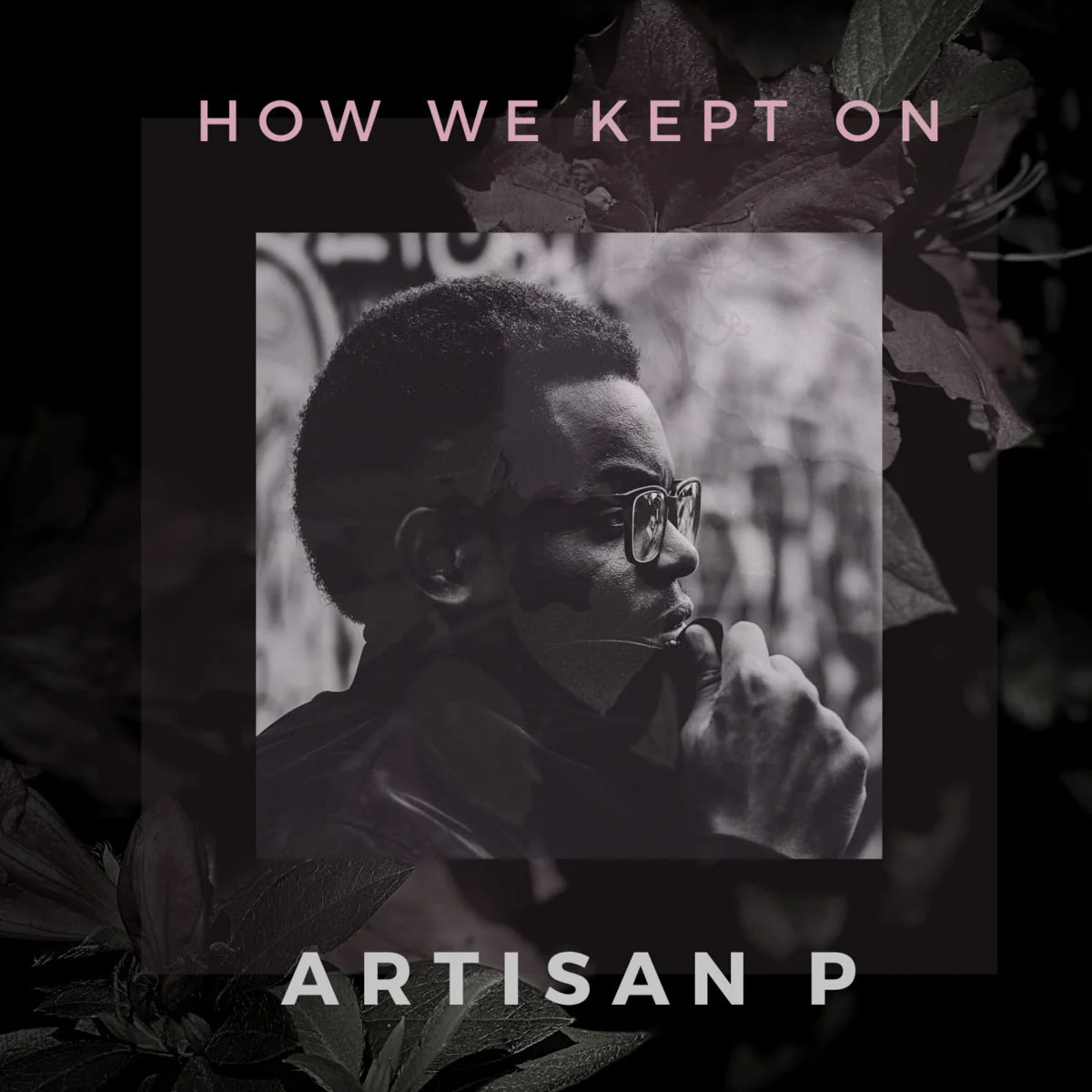 Artisan P - How We Kept On EP