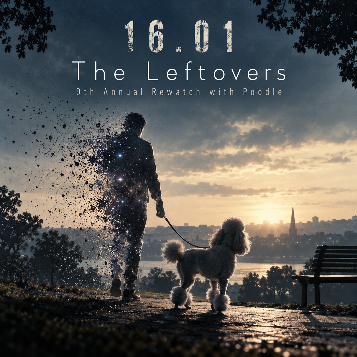 16.01 The Leftovers 9th Annual Rewatch with Poodle