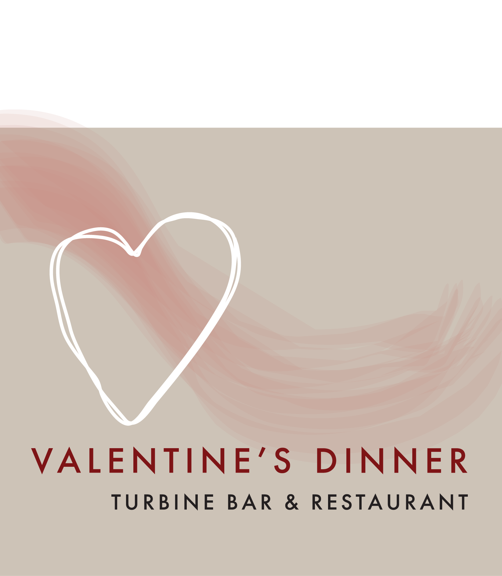 Valentine's Day Dinner - Turbine restaurant