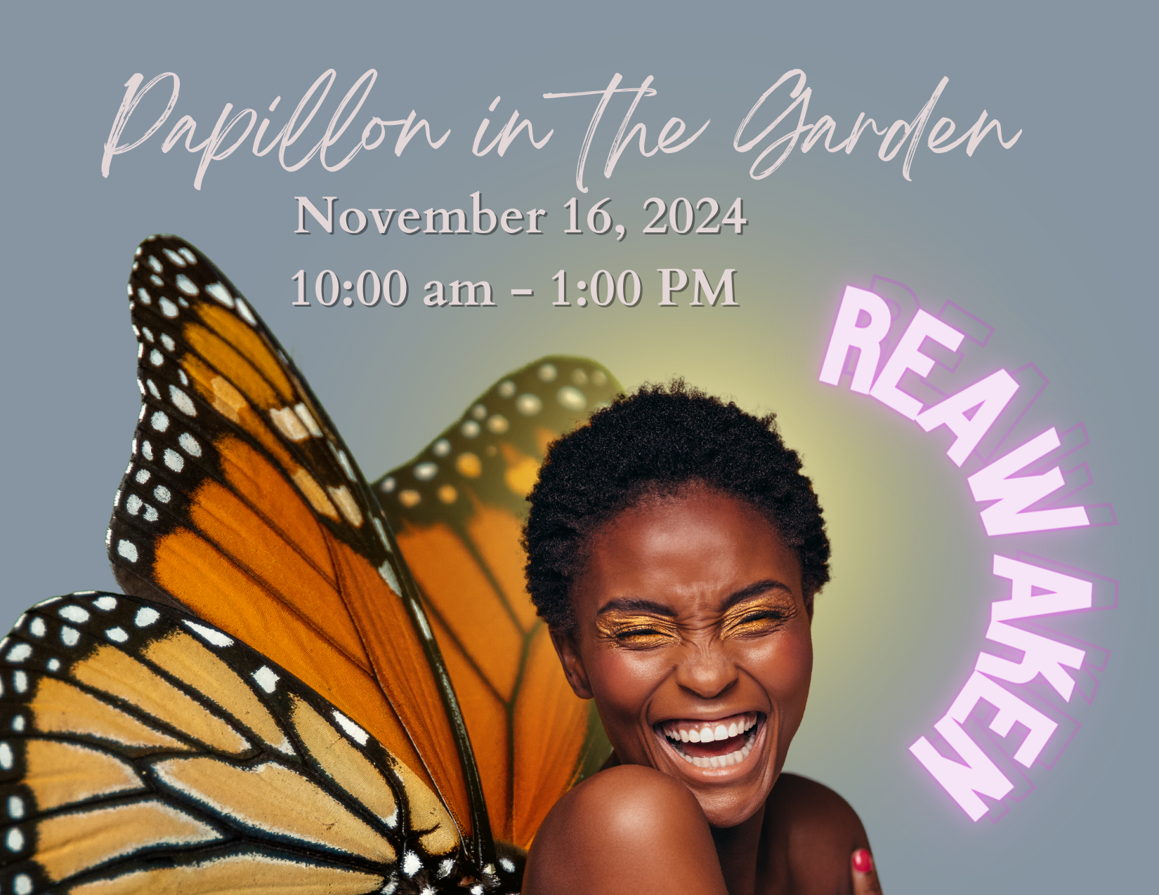 Reawaken-Week 1: Papillion in the Garden Workshop
