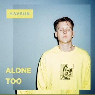 HAVSUN, Mathew John Kurz - Alone Too