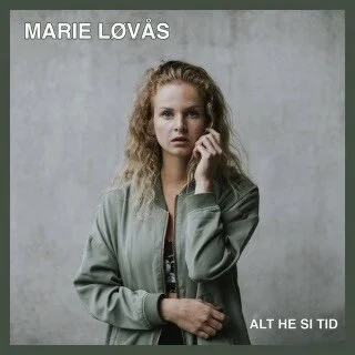 Marie Løvås - Alt He Si Tid