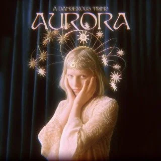 Aurora - A Dangerous Thing