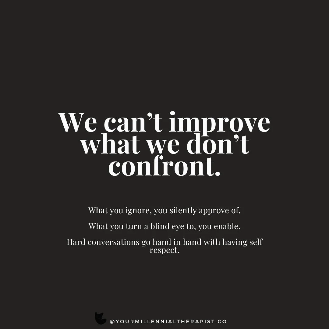 Don&rsquo;t let fear drive you.

Your willingness to have hard conversations speaks to your self respect.

Don&rsquo;t be so afraid of losing &ldquo;people&rdquo; that you sacrifice and betray yourself in the process.

Sometimes, losing certain peopl