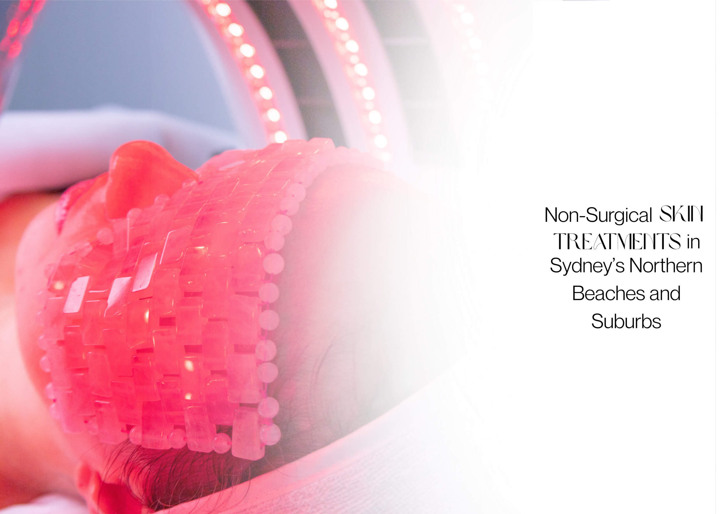 Non-Surgical Skin Treatments in Sydney’s Northern Beaches &amp; Suburbs