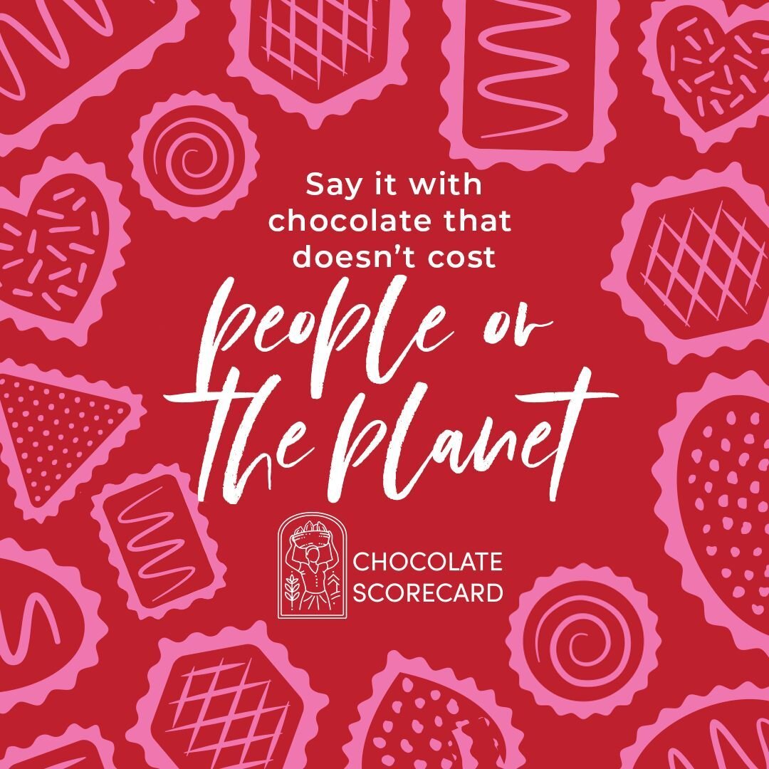 The best Valentine's Day gifts are free&mdash;from child labour and environmental damage. Treat your Valentine to chocolate that doesn't harm people or the planet. Our Chocolate Scorecard can help you shop for chocolate that tastes great and doesn't 