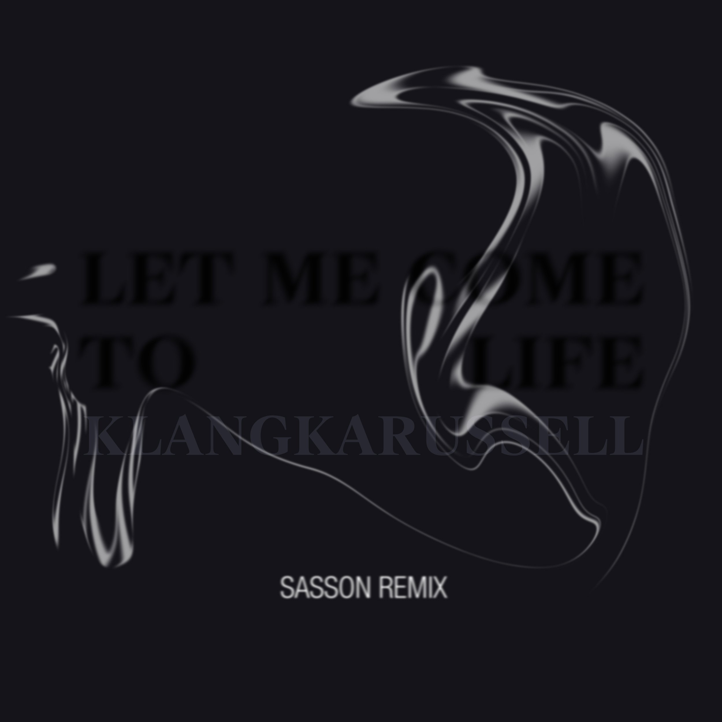 Klangkarussell - Let Me Come To Life (Sasson Remix)