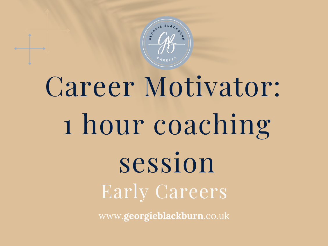 Career Motivator: 1 hour coaching session for Early Careers (Graduates or Students)