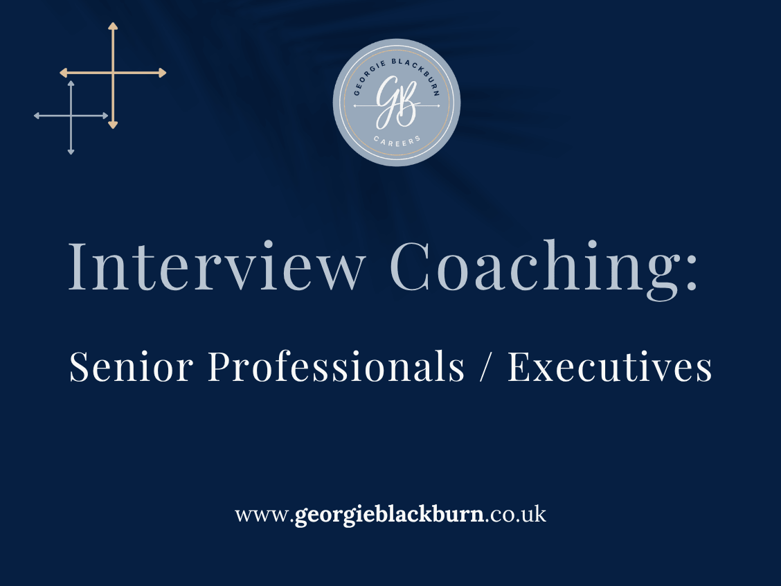Interview Coaching: Senior Professionals / Executives