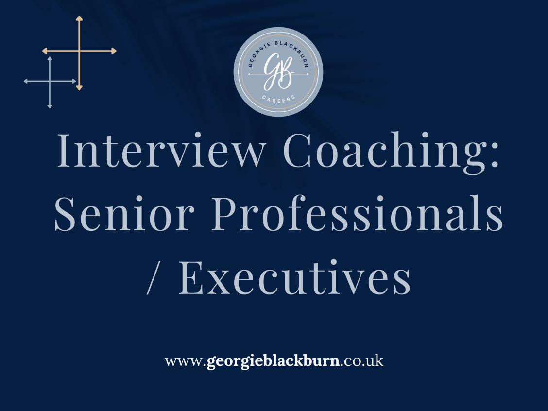 Interview Coaching: Senior Professionals / Executives