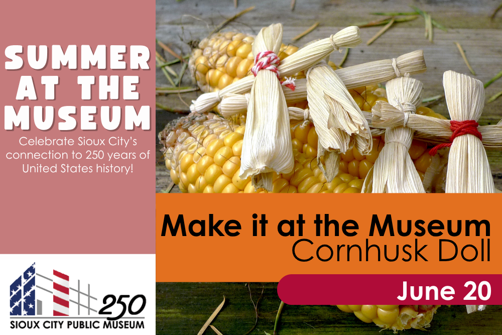 Make It at the Museum - Cornhusk Dolls