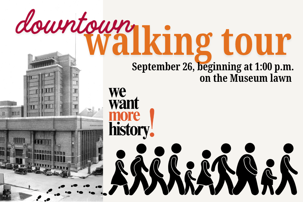 We Want More History: Downtown Walking Tour