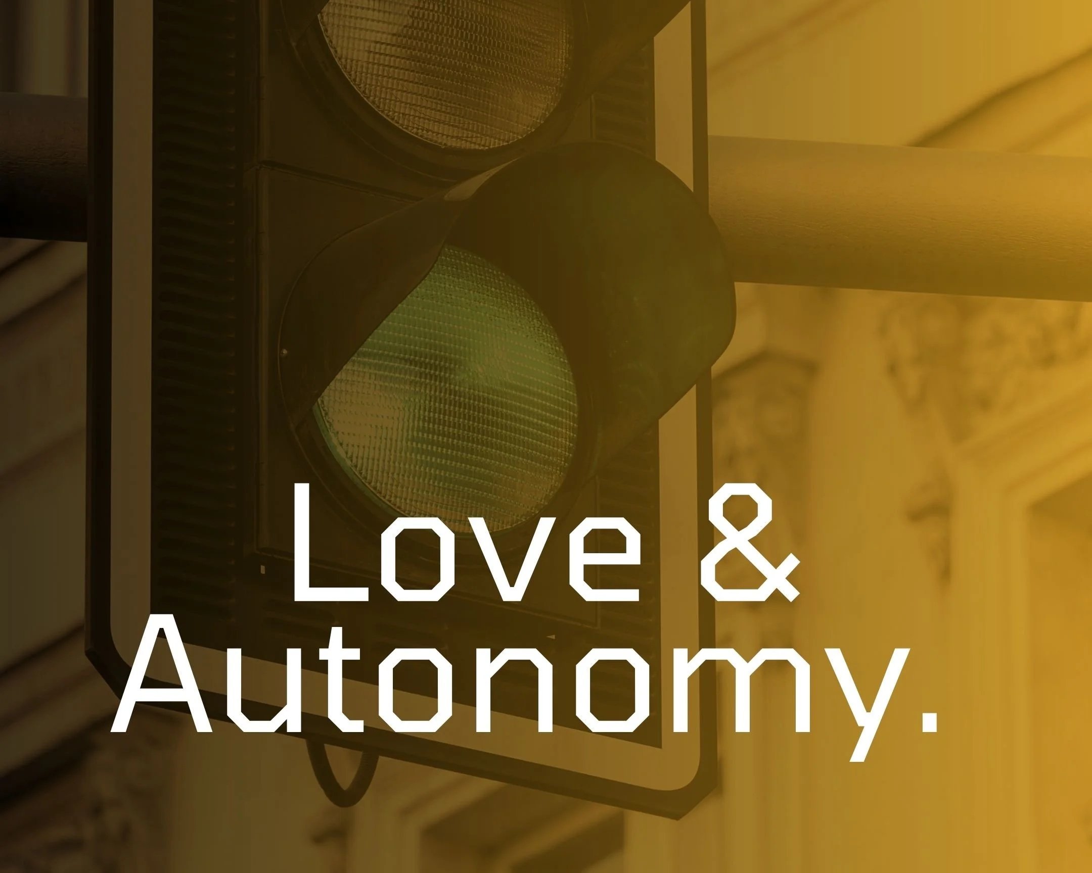 Love & Autonomy