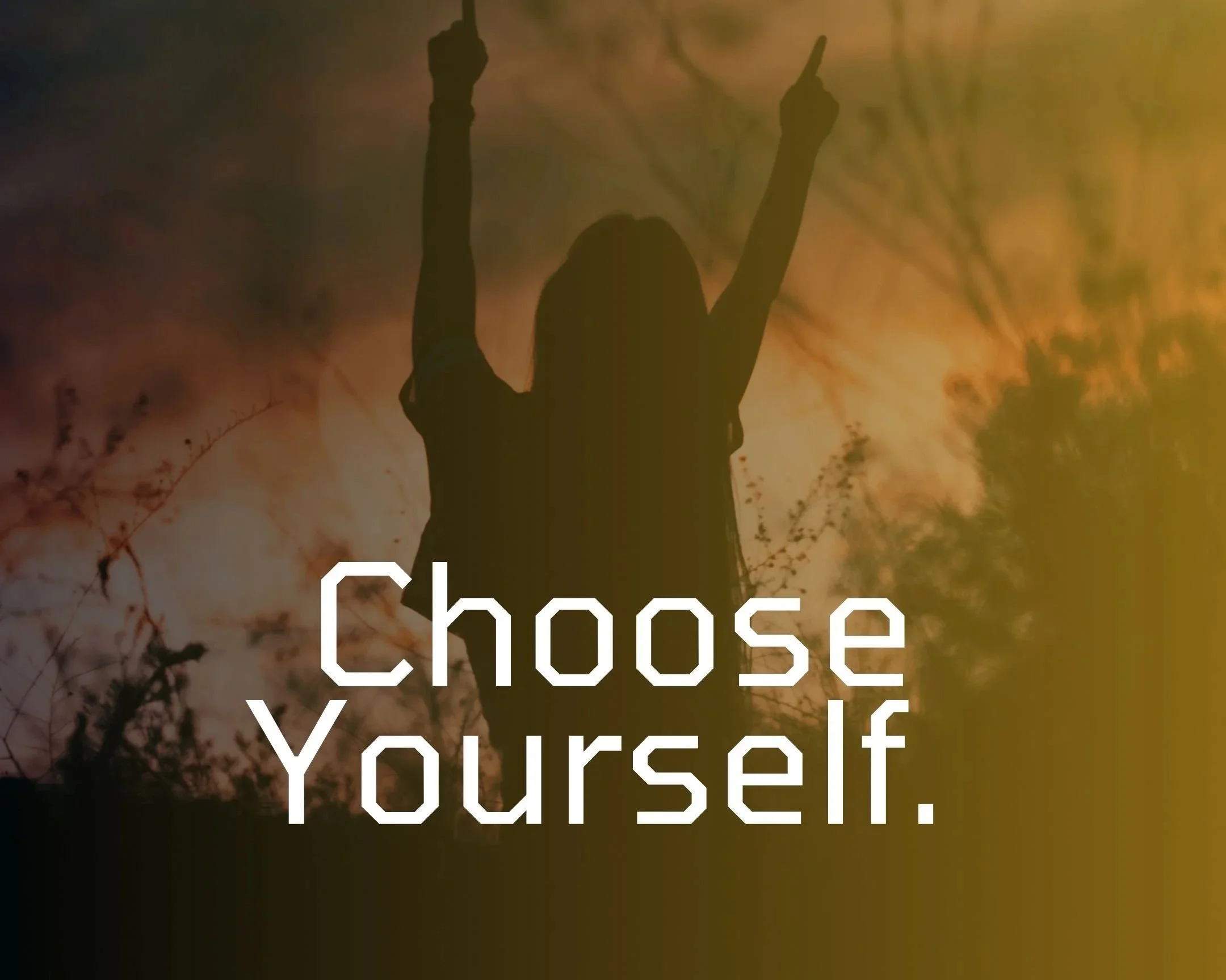 Choose Yourself