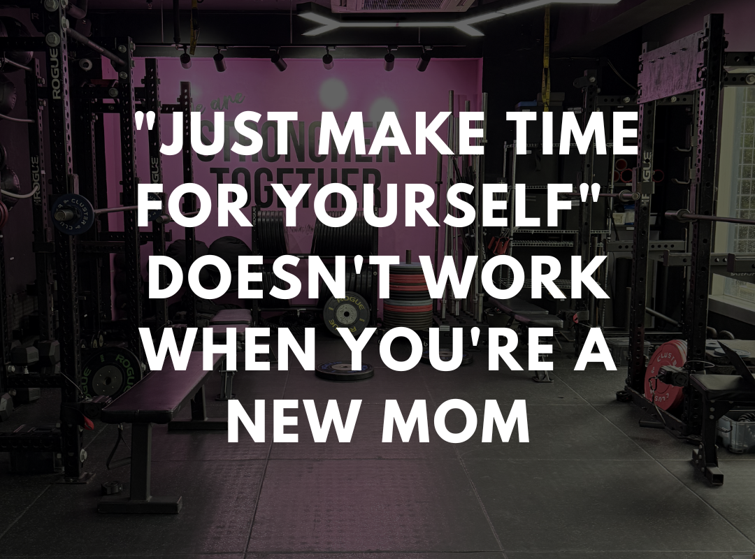 Why "Just Make Time For Yourself" Doesn't Work When You're a New Mom