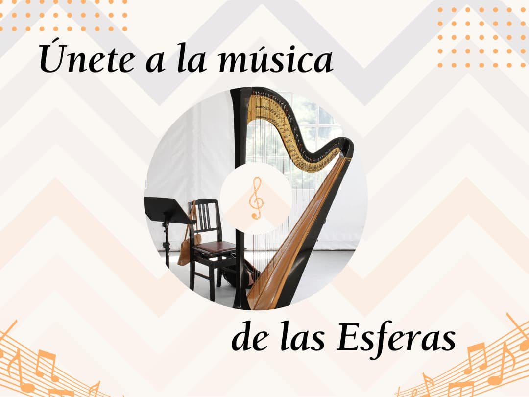 Únete a la Música de las Esferas