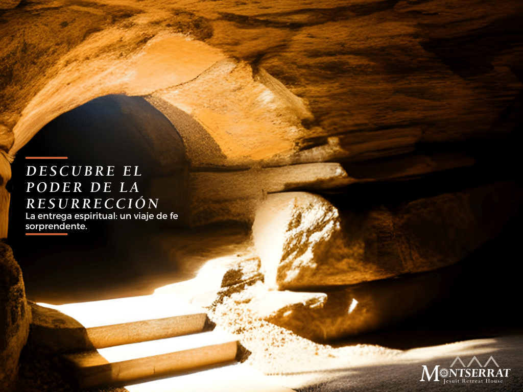 La Tumba Vacía — Montserrat Jesuit Retreat House