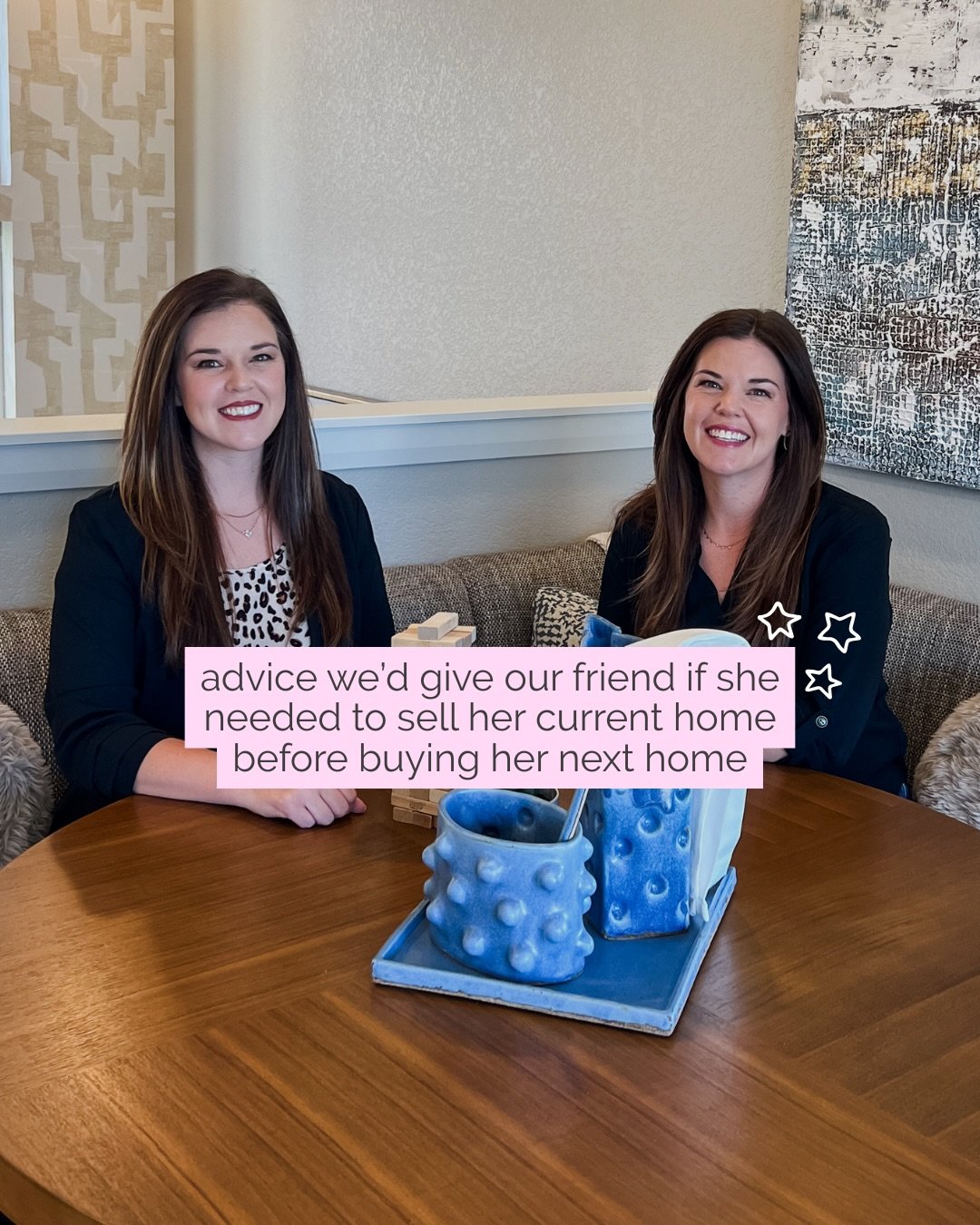 real estate advice + best friends vibes 🫶

swipe for the exact advice we&rsquo;d give our friend if she needed to sell her current home before buying her next home ->