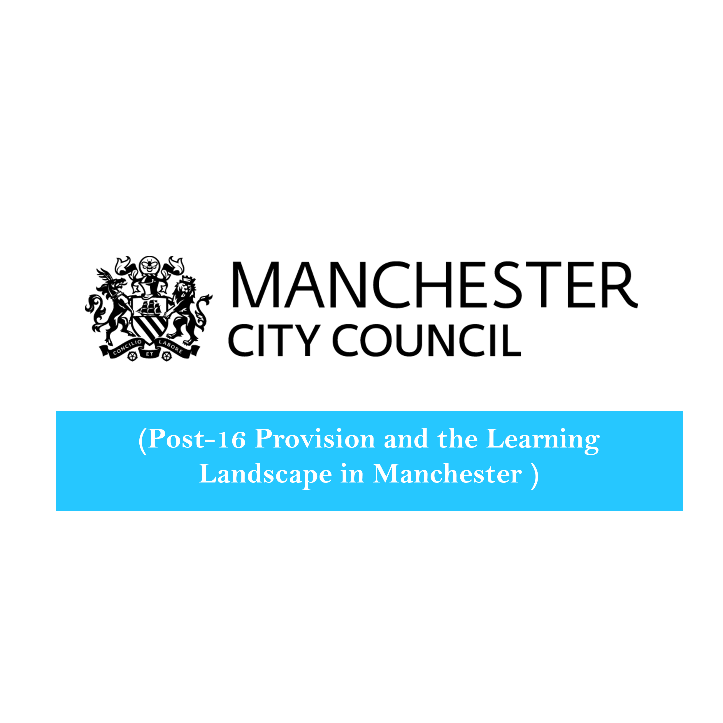 Post-16 Provision and the Learning Landscape in Manchester
