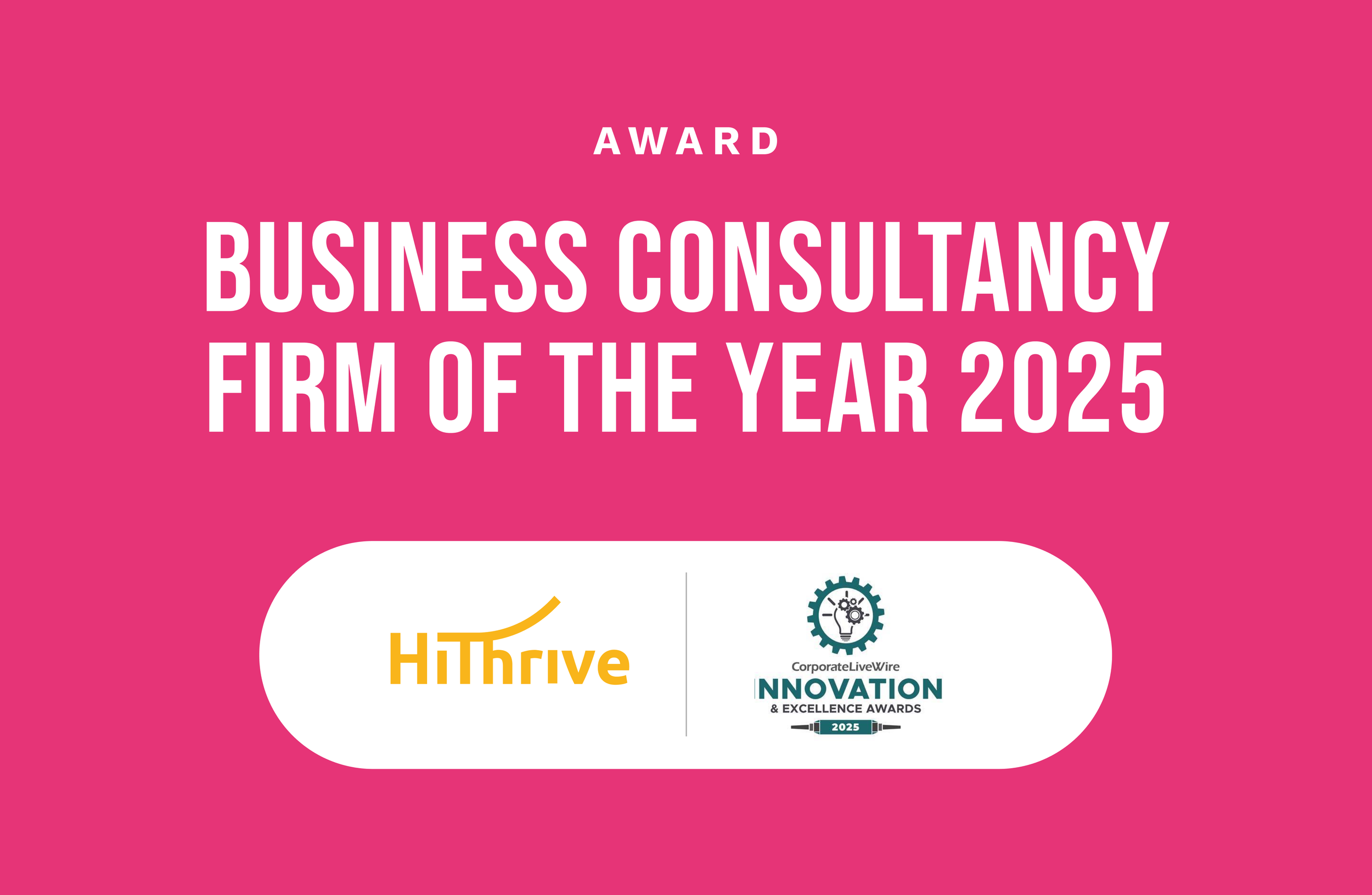 HiThrive Wins Business Consultancy Firm of the Year 2025