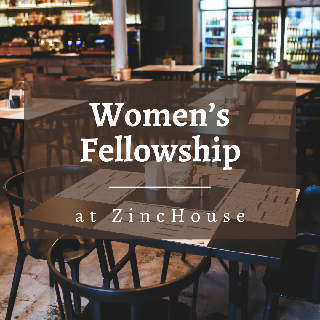 Women's Fellowship at ZincHouse