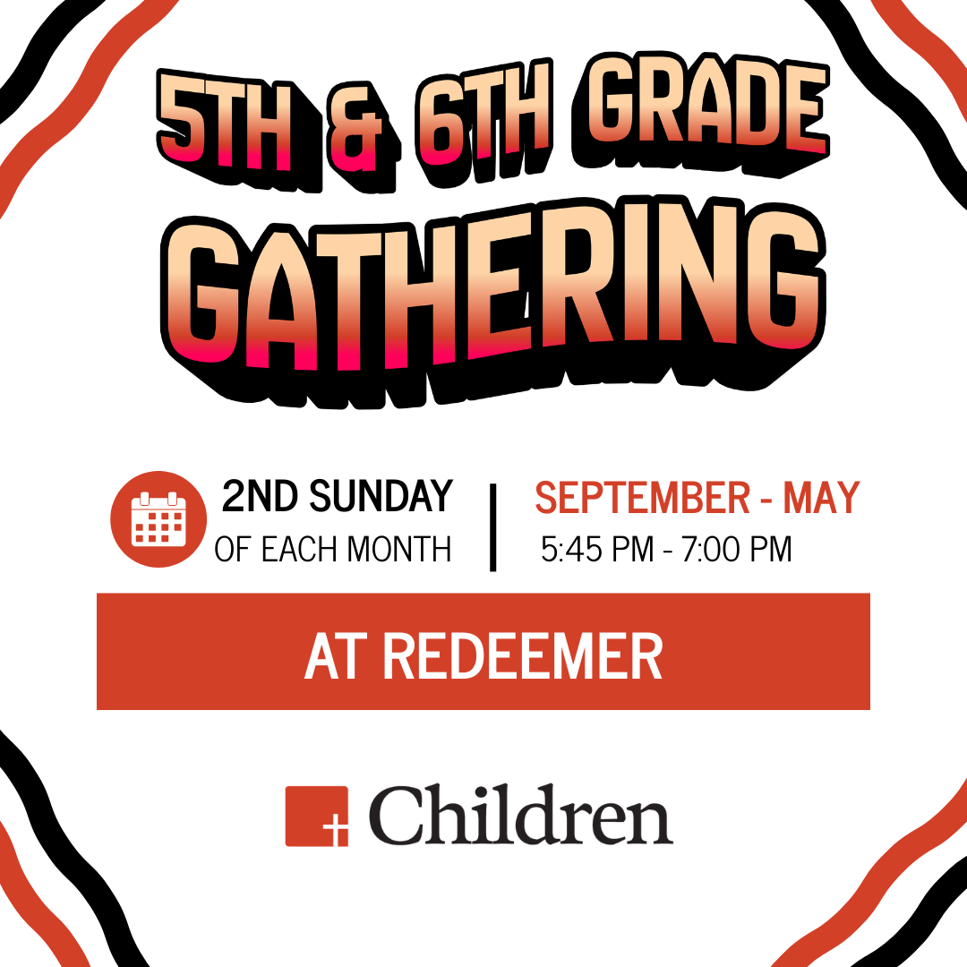 5th & 6th Grade Gathering