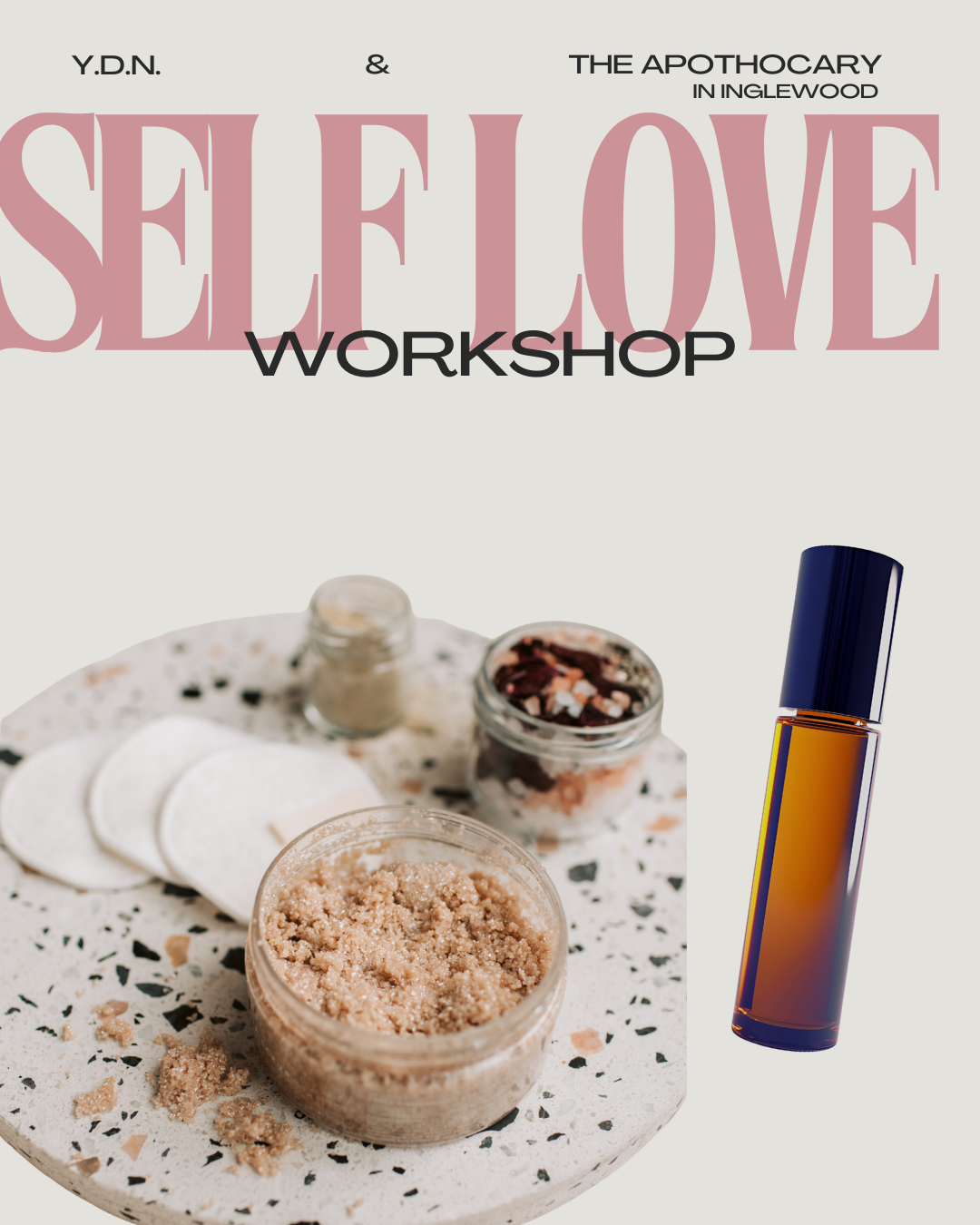 A beauty workshop promotional poster with a flat lay of skincare products, a small jar of scrub, cotton pads, and a small bottle, with the text 'Self Love Workshop' and details about the event.