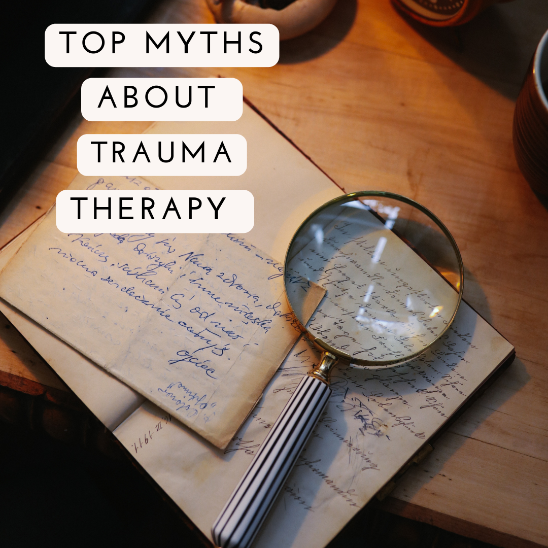 Myths about Trauma Therapy, Oakland CA