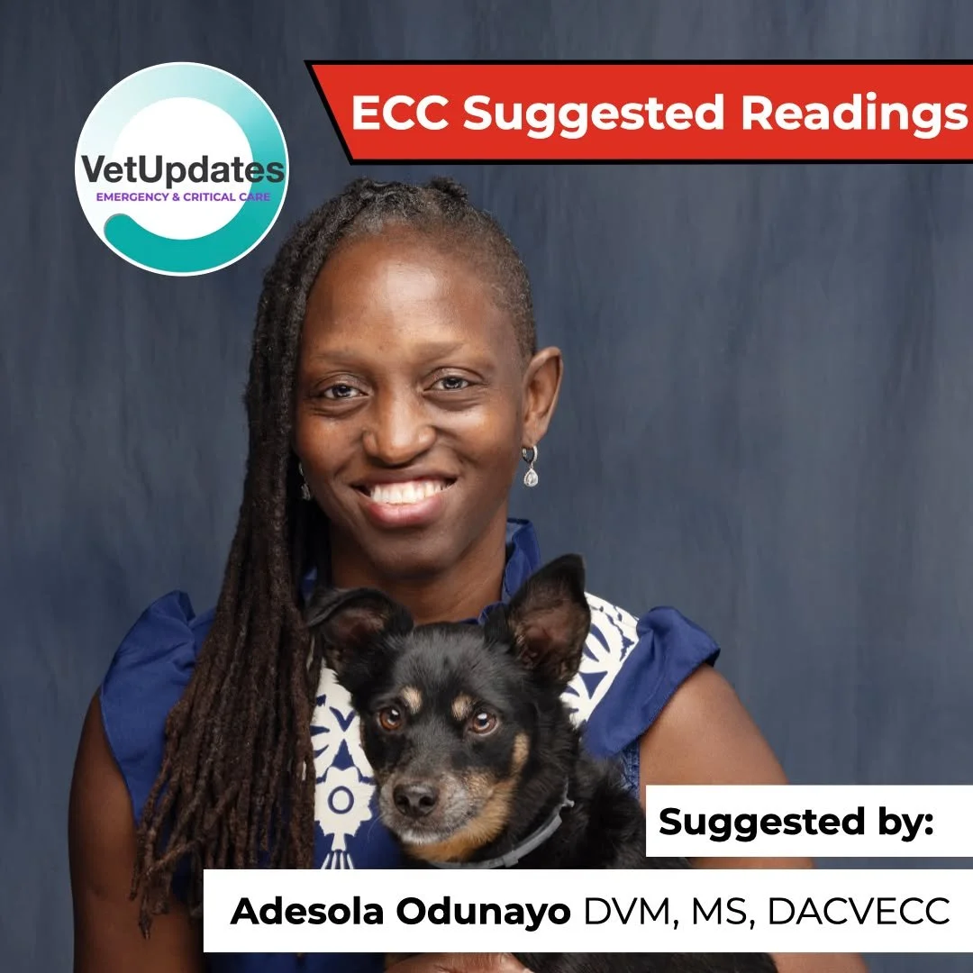 New Blog Post &ndash; 𝗘𝗖𝗖 𝗦𝘂𝗴𝗴𝗲𝘀𝘁𝗲𝗱 𝗥𝗲𝗮𝗱𝗶𝗻𝗴𝘀

We&rsquo;re delighted to share another thoughtful contribution to our Suggested Readings series, this month from 𝗗𝗿. 𝗔𝗱𝗲𝘀𝗼𝗹𝗮 𝗢𝗱𝘂𝗻𝗮𝘆𝗼, DVM, MS, DACVECC, faculty in ECC a