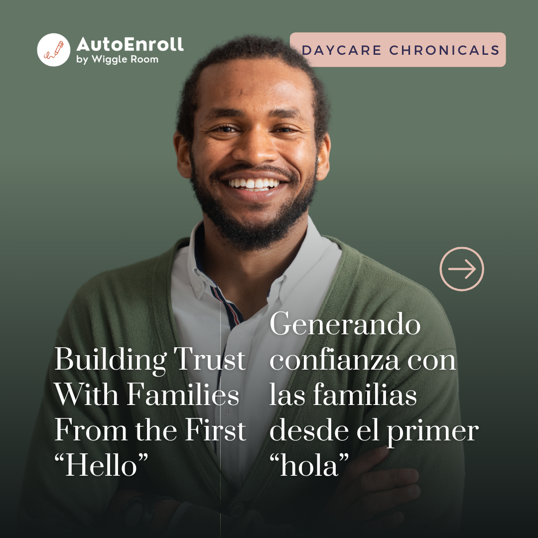 Building Trust With Families From the First “Hello” / Generar confianza con las familias desde el primer “hola”