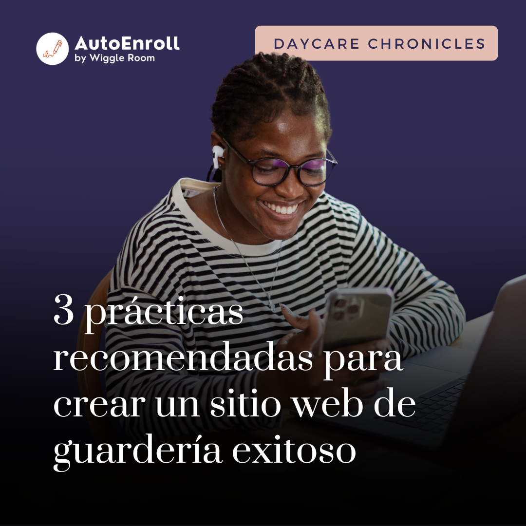 3 Prácticas Recomendadas para Crear un Sitio Web de Guardería Exitoso