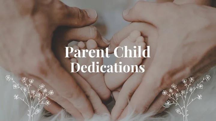 Parent Child Dedications