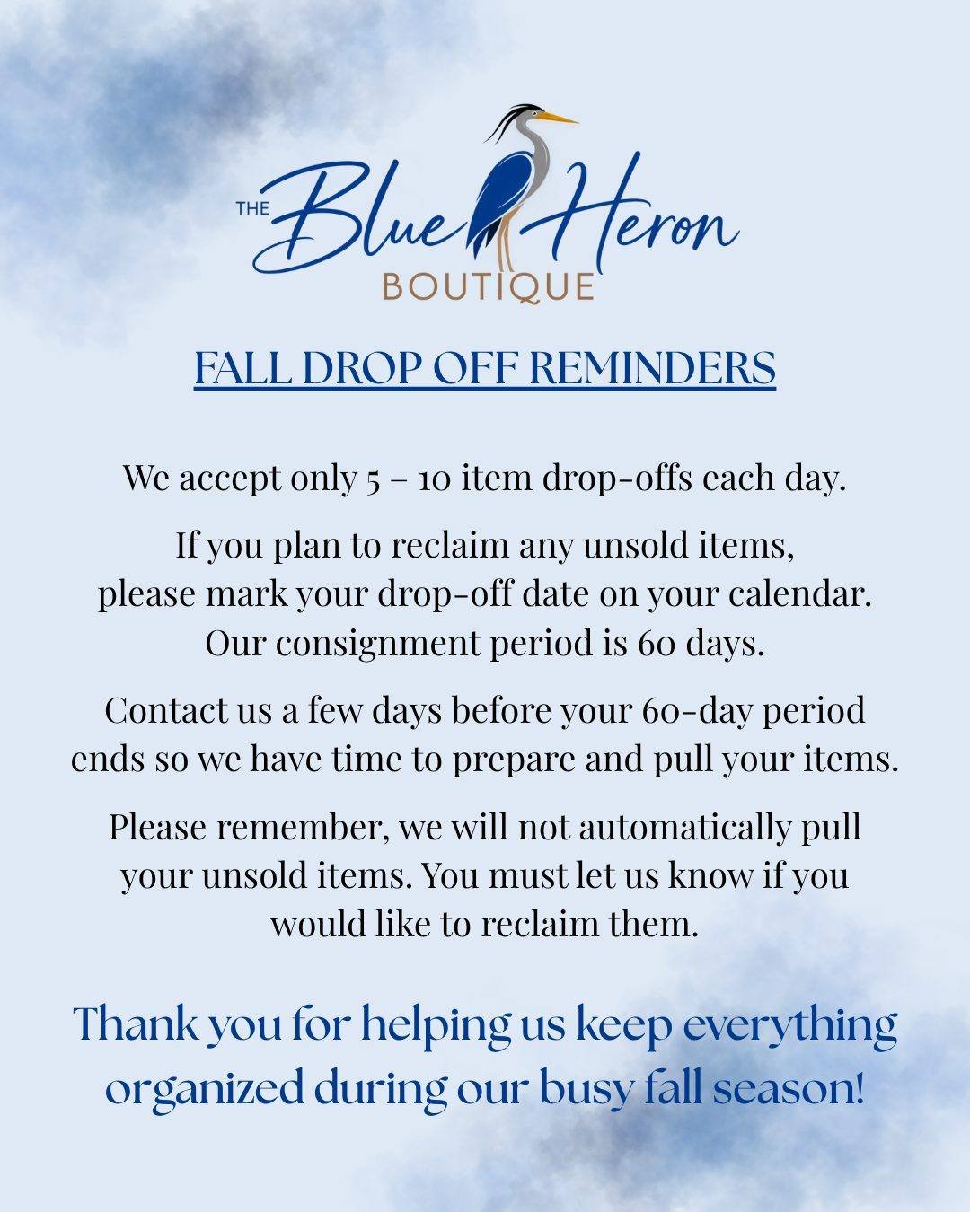 🍂 Fall Consignment Reminders 🍂

As we welcome a new fall season, we wanted to share a few friendly reminders to help keep drop-offs and pickups running smoothly during this busy time of year.

Please take a moment to review the details. 💙