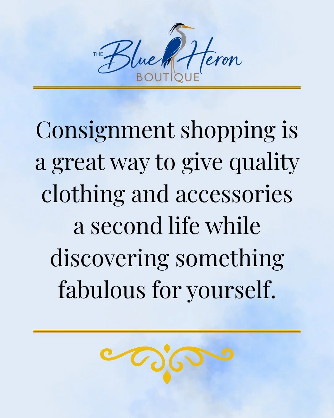 There&rsquo;s something pretty special about giving a great piece a second chance. 💙

At The Blue Heron Boutique, consignment shopping means discovering quality clothing, beautiful accessories, and unique treasures&mdash;while giving them a second l