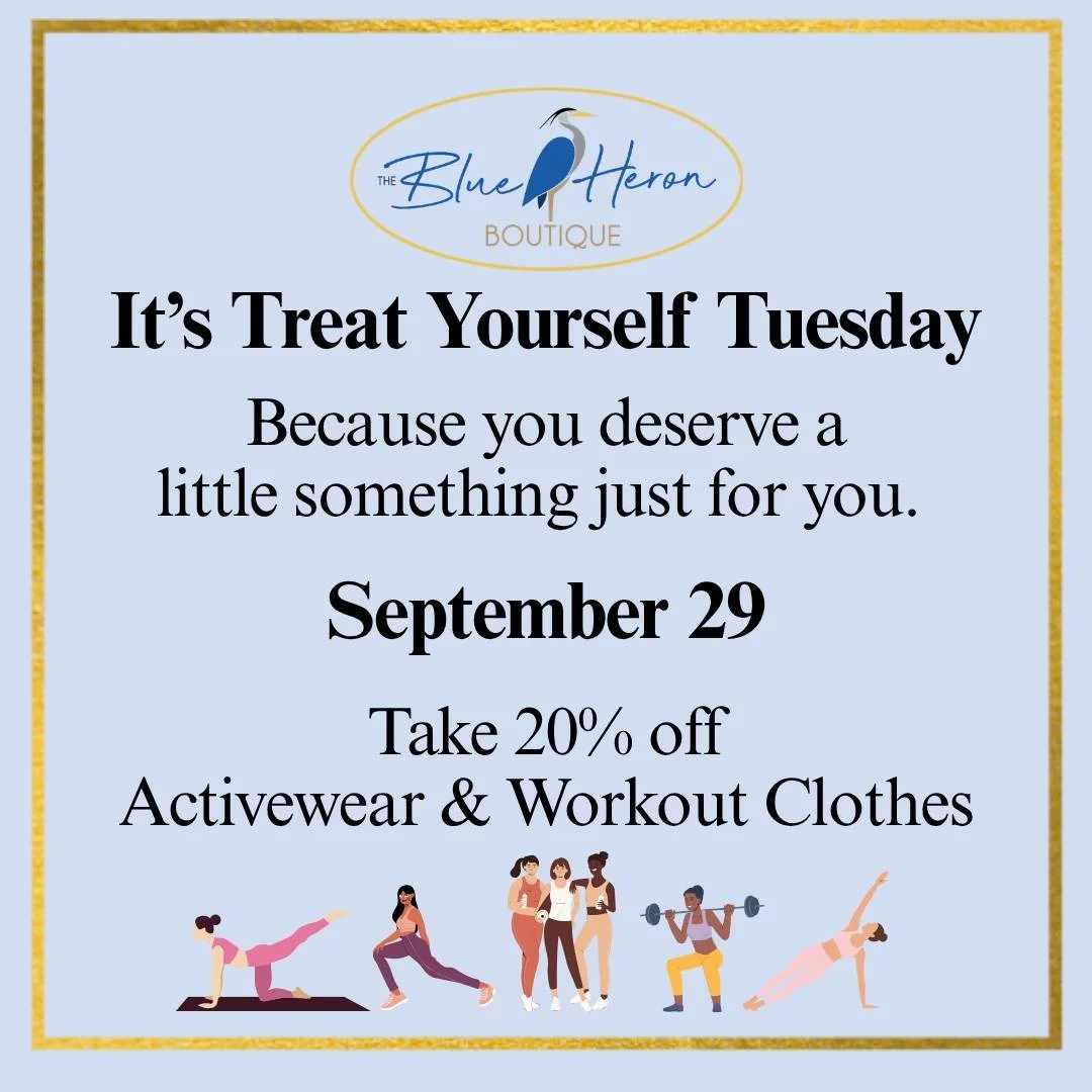 ✨ TREAT YOURSELF TUESDAY

September 29 / 12pm - 4pm

20% OFF ACTIVEWEAR &amp; WORKOUT CLOTHES

Because looking good while working out is always a good idea!

#theblueherondeale #secondhandfashion #shoplocal #consignmentboutique #smalltowncharm