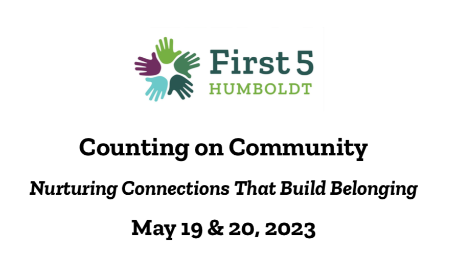 First 5 Humboldt - Counting on Community Symposium