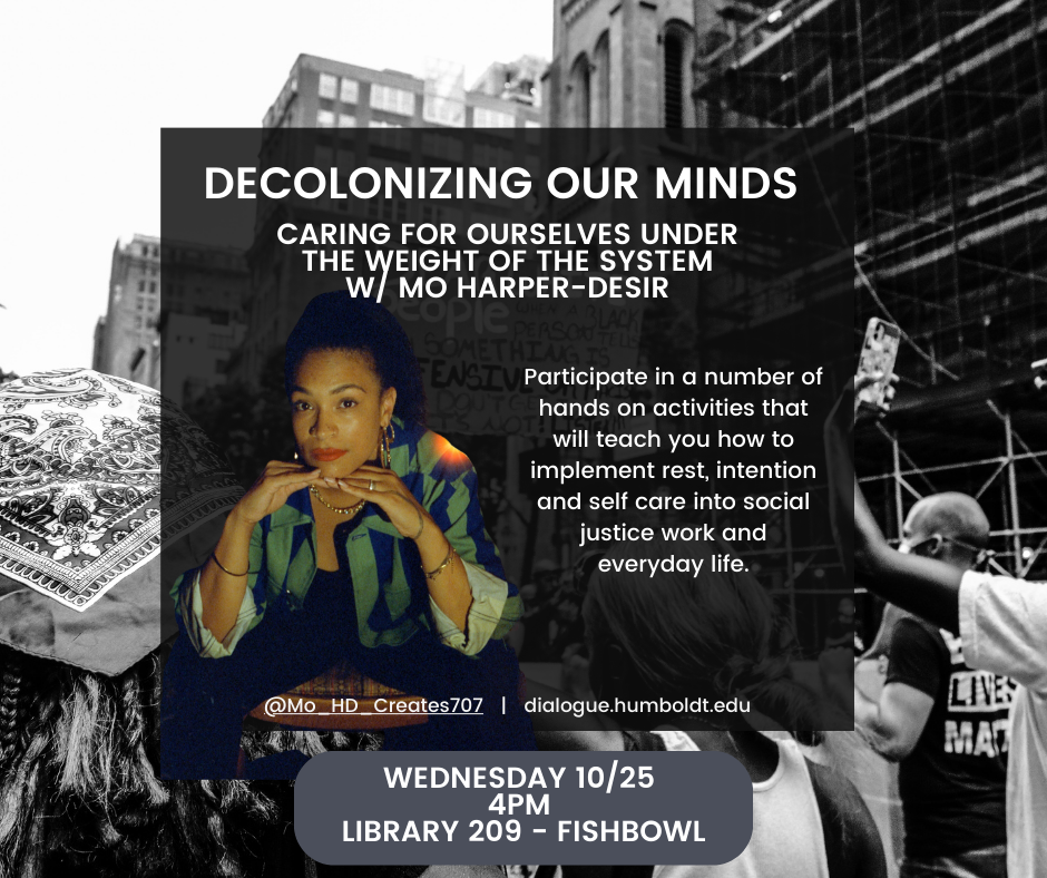 Campus Dialogue on Race: Decolonizing Our Minds: Caring for Ourselves Under the Weight of the System