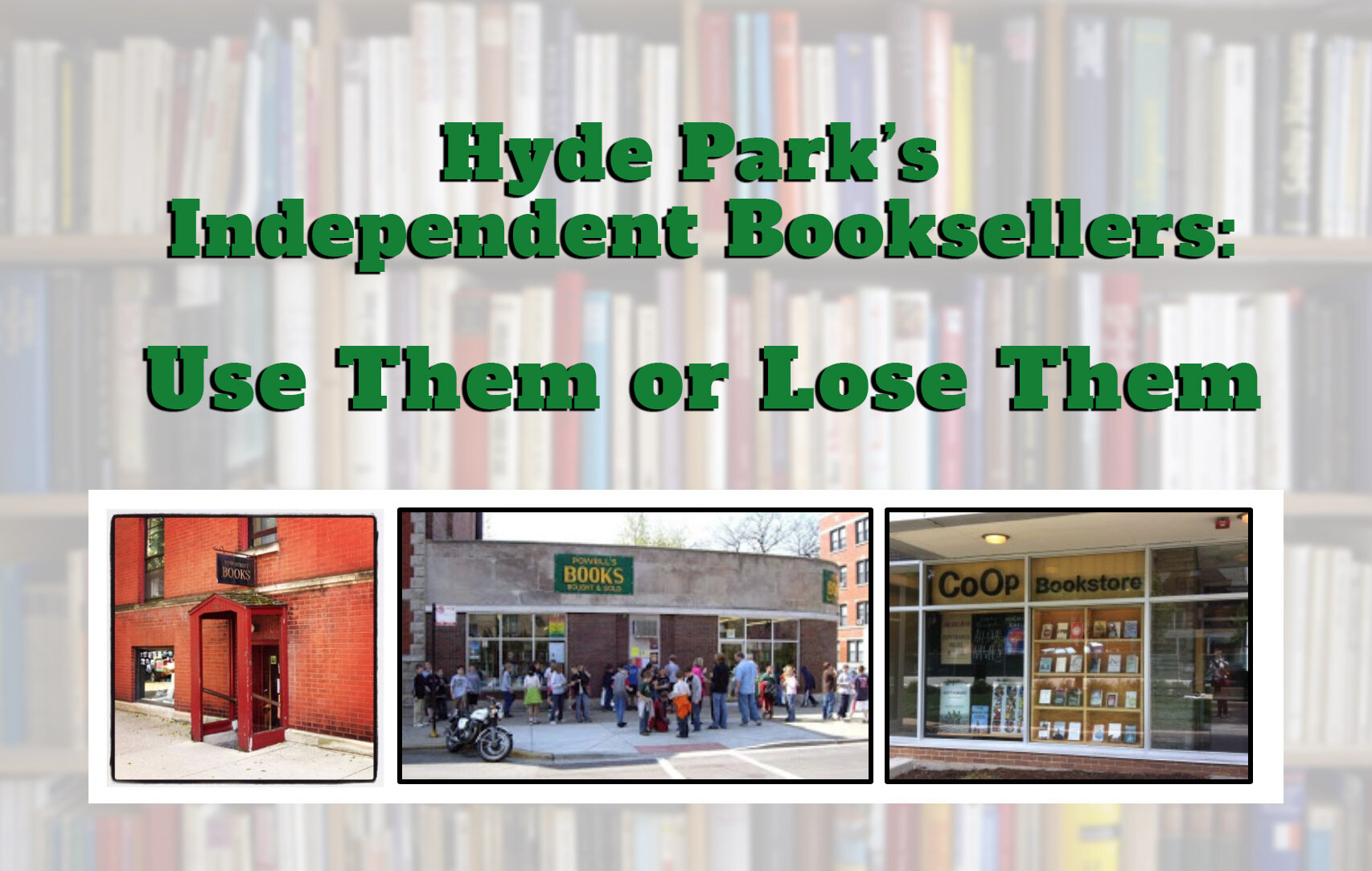 Hyde Park’s Independent Booksellers: Use Them or Lose Them