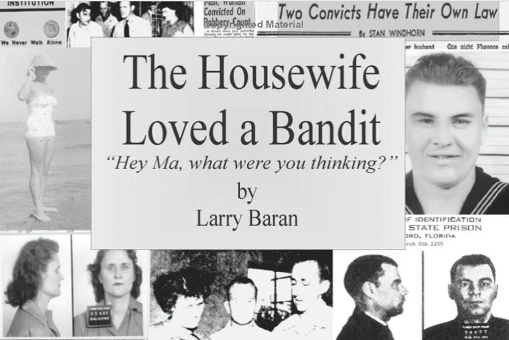 Hyde Park’s Bonnie & Clyde: Larry Baran, author of The Housewife Loved a Bandit