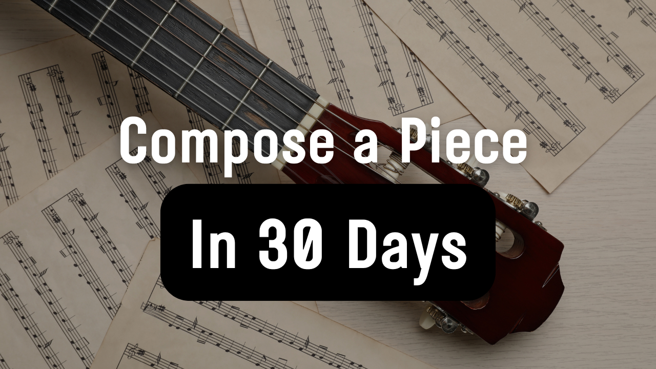 Fine Composing How to Compose a Piece of Music (Even If You Feel Stuck) | 30 Day ...