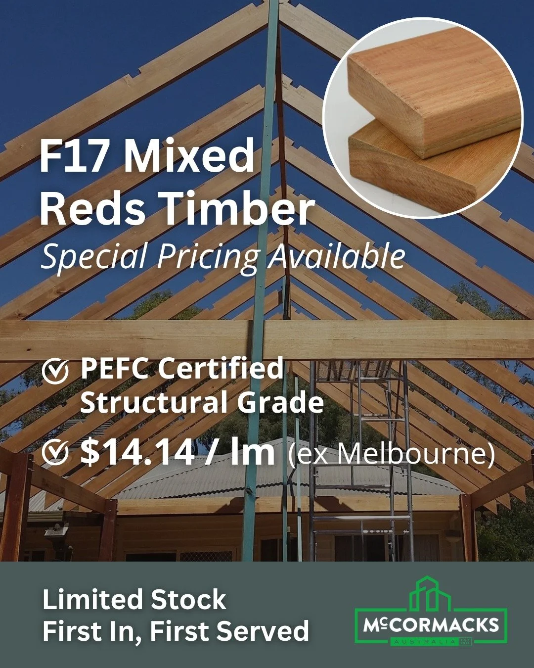 We&rsquo;re currently running a special on F17 Mixed Reds timber, available out of our Melbourne warehouse.

Sourced from Pentarch Forestry and PEFC Certified, this structural timber is built for performance across beams, joists, lintels, bracing, an