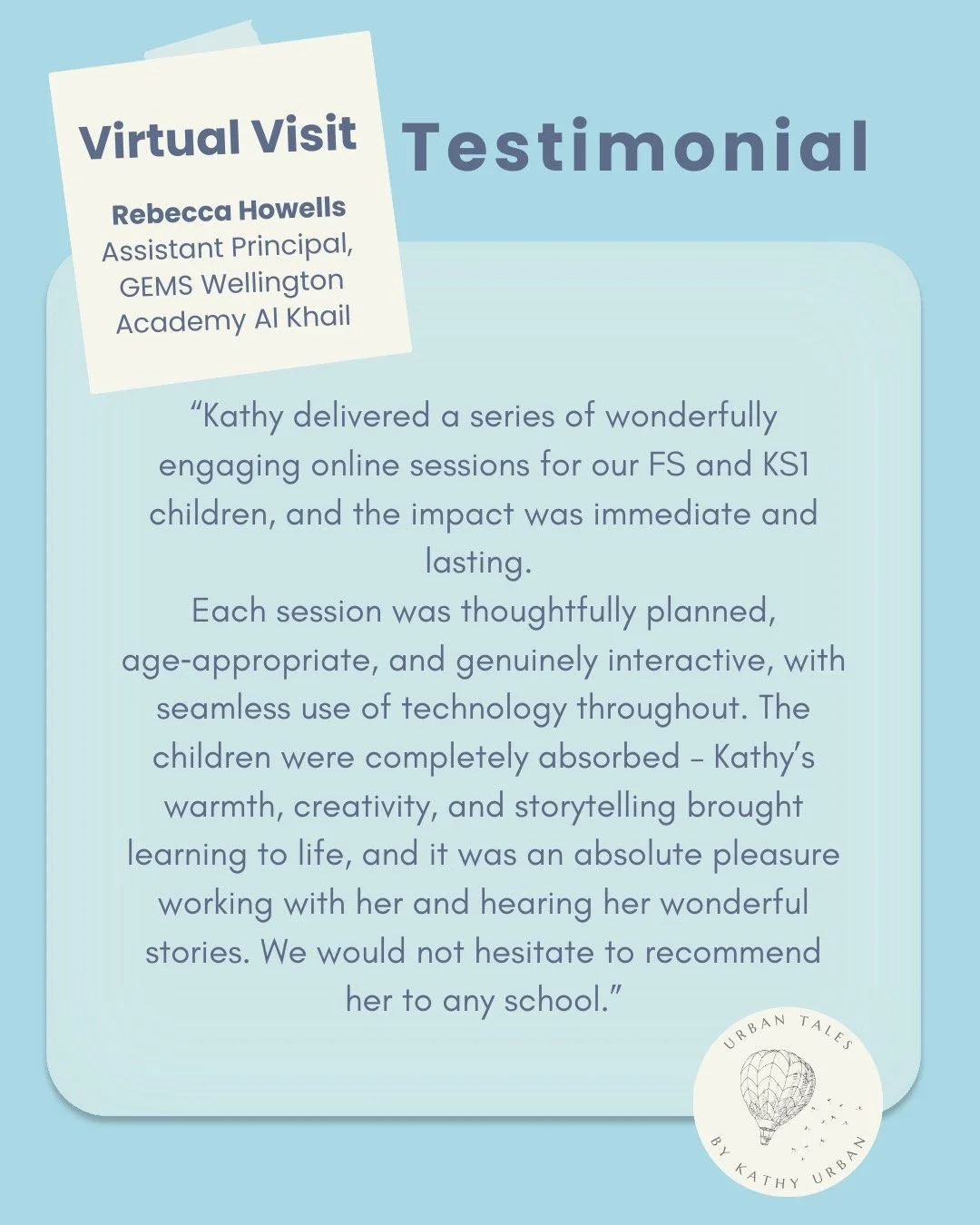Virtual School Visit Testimonial: Thank you so much to the amazing Early Years team at GEMS WEK for their kinds words and for organising a fantastic series of storytime workshops with their youngest learners. I very much enjoyed sharing my stories wi
