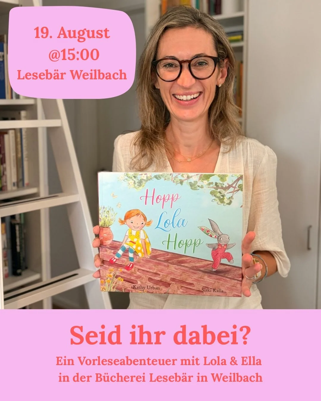 Wer macht mit? Ein kunterbunt und rundum kuscheliges Vorleseabenteuer mit Lola, Ella und mir erwartet euch.

Wann: 19. August 2026, 15.00 Uhr
Dauer ca. 1 Stunde
Wo: Kath. Gemeindezentrum Maria Himmelfahrt in Weilbach
Brahmsstr. 12

Es wird gelesen, g