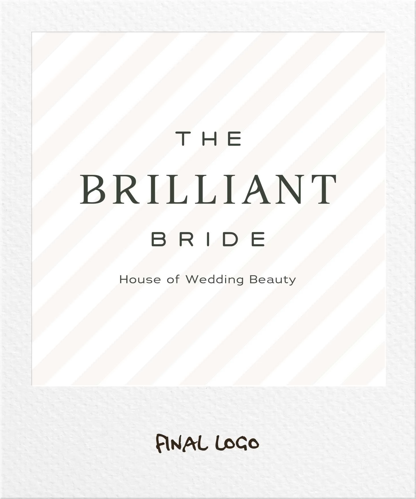 Dark green The Brilliant Bride - House of wedding beauty logo on a pink and white striped background