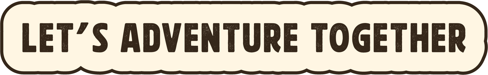 'Let's adventure together' quote