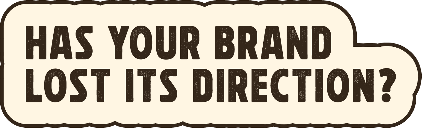 'Has your brand lost it's direction?' quote